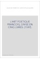 L'ART POETIQUE FRANCOIS, DIVISE EN CINQ LIVRES. (1597).