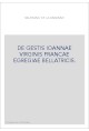 DE GESTIS IOANNAE VIRGINIS FRANCAE EGREGIAE BELLATRICIS.