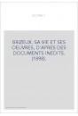 BRIZEUX. SA VIE ET SES OEUVRES, D'APRES DES DOCUMENTS INEDITS. (1898).