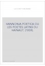 HANNONIA POETICA OU LES POETES LATINS DU HAINAUT. (1859).