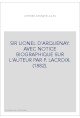 SIR LIONEL D'ARQUENAY. AVEC NOTICE BIOGRAPHIQUE SUR L'AUTEUR PAR P. LACROIX. (1882).