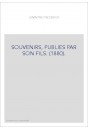 SOUVENIRS, PUBLIES PAR SON FILS. (1880).