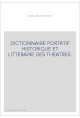 DICTIONNAIRE PORTATIF HISTORIQUE ET LITTERAIRE DES THEATRES.