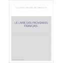 LE LIVRE DES PROVERBES FRANCAIS.