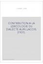 CONTRIBUTION A LA LEXICOLOGIE DU DIALECTE AURILLACOIS. (1931).