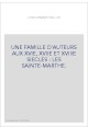 UNE FAMILLE D'AUTEURS AUX XVIE, XVIIE ET XVIIIE SIECLES : LES SAINTE-MARTHE.