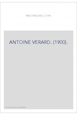 ANTOINE VERARD. (1900).