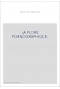 LA FLORE PORNOGRAPHIQUE.