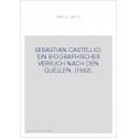 SEBASTIAN CASTELLIO. EIN BIOGRAPHISCHER VERSUCH NACH DEN QUELLEN. (1862).