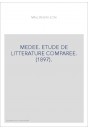 MEDEE. ETUDE DE LITTERATURE COMPAREE. (1897).