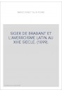 SIGER DE BRABANT ET L'AVERROISME LATIN AU XIIIE SIECLE. (1899).