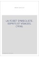 LA FORET SYMBOLISTE. ESPRITS ET VISAGES. (1936).