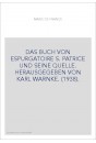 DAS BUCH VON ESPURGATOIRE S. PATRICE UND SEINE QUELLE. HERAUSGEGEBEN VON KARL WARNKE. (1938).