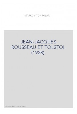 JEAN-JACQUES ROUSSEAU ET TOLSTOI. (1928).