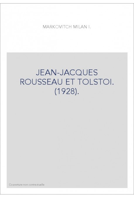 JEAN-JACQUES ROUSSEAU ET TOLSTOI. (1928).