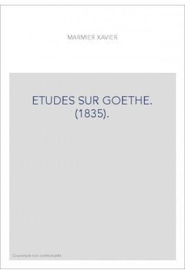 ETUDES SUR GOETHE. (1835).