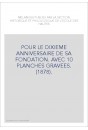 POUR LE DIXIEME ANNIVERSAIRE DE SA FONDATION. AVEC 10 PLANCHES GRAVEES. (1878).