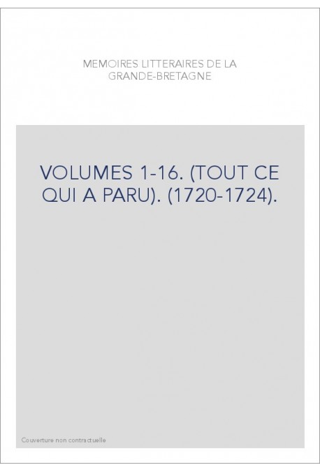 VOLUMES 1-16. (TOUT CE QUI A PARU). (1720-1724).