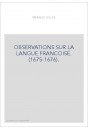 OBSERVATIONS SUR LA LANGUE FRANCOISE. (1675-1676).