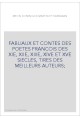FABLIAUX ET CONTES DES POÈTES FRANÇOIS DES XIE, XIIE, XIIIE, XIVE ET XVE SIÈCLES, TIRÉS DES MEILLEURS AUTEURS 