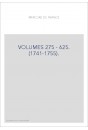 VOLUMES 275 - 625. (1741-1755).