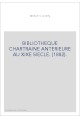 BIBLIOTHEQUE CHARTRAINE ANTERIEURE AU XIXE SIECLE. (1882).