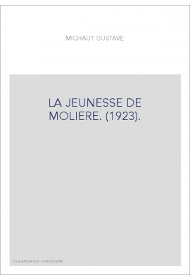 LA JEUNESSE DE MOLIERE. (1923).