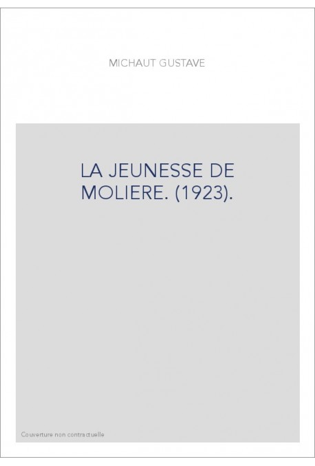 LA JEUNESSE DE MOLIERE. (1923).