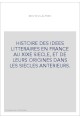 HISTOIRE DES IDEES LITTERAIRES EN FRANCE AU XIXE SIECLE, ET DE LEURS ORIGINES DANS LES SIECLES ANTERIEURS.