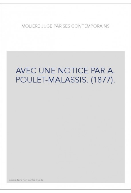 AVEC UNE NOTICE PAR A. POULET-MALASSIS. (1877).