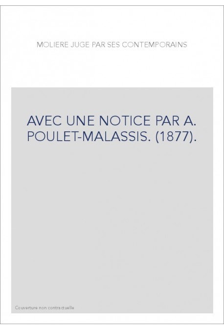 AVEC UNE NOTICE PAR A. POULET-MALASSIS. (1877).