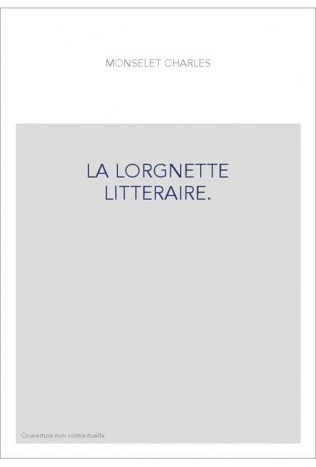 LA LORGNETTE LITTERAIRE.