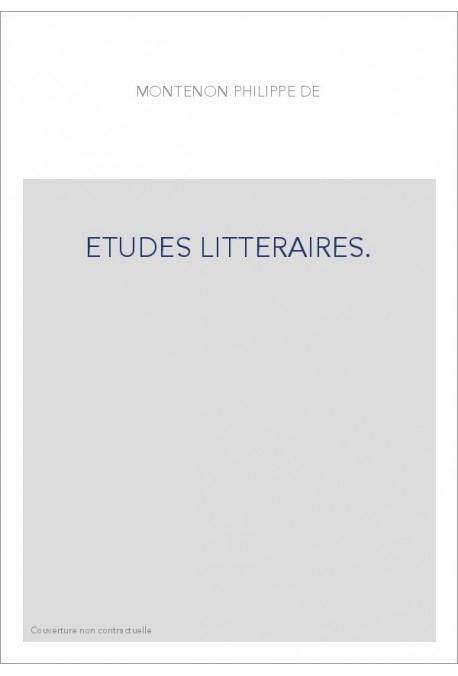 ETUDES LITTERAIRES. APERCUS HISTORIQUES ET CRITIQUES SUR LES ORIGINES DES LITTERATEURS MODERNES