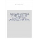 GLOSSAIRE DES PATOIS ET DES PARLERS DE L'AUNIS ET DE LA SAINTONGE. (1929-1948).