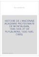 HISTOIRE DE L'ANCIENNE ACADEMIE PROTESTANTE DE MONTAUBAN, 1598-1659, ET DE PUYLAURENS, 1600-1685. (1885).