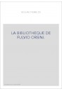 LA BIBLIOTHEQUE DE FULVIO ORSINI.