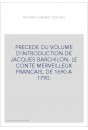 PRECEDE DU VOLUME D'INTRODUCTION DE JACQUES BARCHILON: LE CONTE MERVEILLEUX FRANCAIS, DE 1690 A 1790.