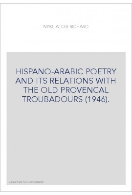 HISPANO-ARABIC POETRY AND ITS RELATIONS WITH THE OLD PROVENCAL TROUBADOURS (1946).