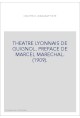 THEATRE LYONNAIS DE GUIGNOL. PREFACE DE MARCEL MARECHAL. (1909).