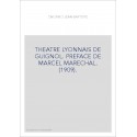 THEATRE LYONNAIS DE GUIGNOL. PREFACE DE MARCEL MARECHAL. (1909).