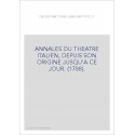 ANNALES DU THEATRE ITALIEN, DEPUIS SON ORIGINE JUSQU'A CE JOUR. (1788).