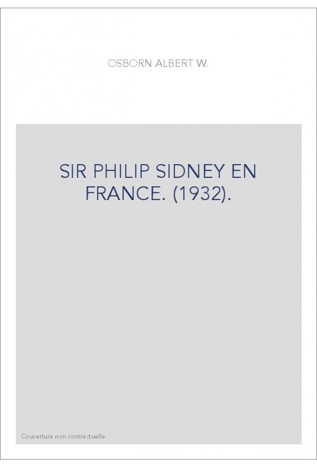 SIR PHILIP SIDNEY EN FRANCE. (1932).