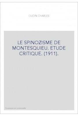 LE SPINOZISME DE MONTESQUIEU. ETUDE CRITIQUE. (1911).