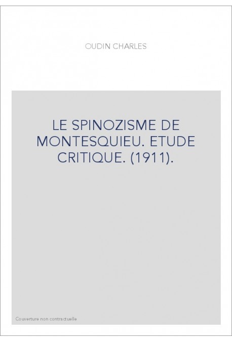 LE SPINOZISME DE MONTESQUIEU. ETUDE CRITIQUE. (1911).
