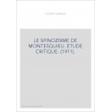 LE SPINOZISME DE MONTESQUIEU. ETUDE CRITIQUE. (1911).