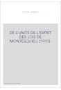 DE L'UNITE DE L'ESPRIT DES LOIS DE MONTESQUIEU. (1910).