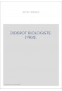DIDEROT BIOLOGISTE. (1904).