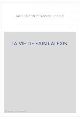 LA VIE DE SAINT-ALEXIS.