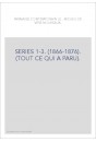SERIES 1-3. (1866-1876). (TOUT CE QUI A PARU).