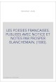 LES POESIES FRANCAISES. PUBLIEES AVEC NOTICE ET NOTES PAR PROSPER BLANCHEMAIN. (1880).